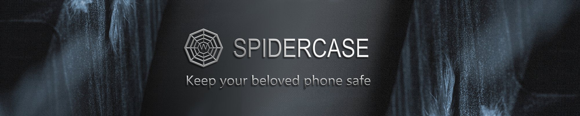 SPIDERCASE banner: Keep your beloved phone safe